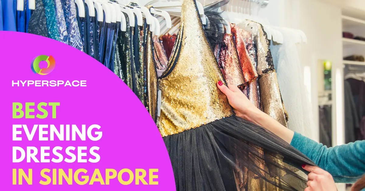 7 Best Evening Dress Singapore Options [2024] Hyperspace Singapore